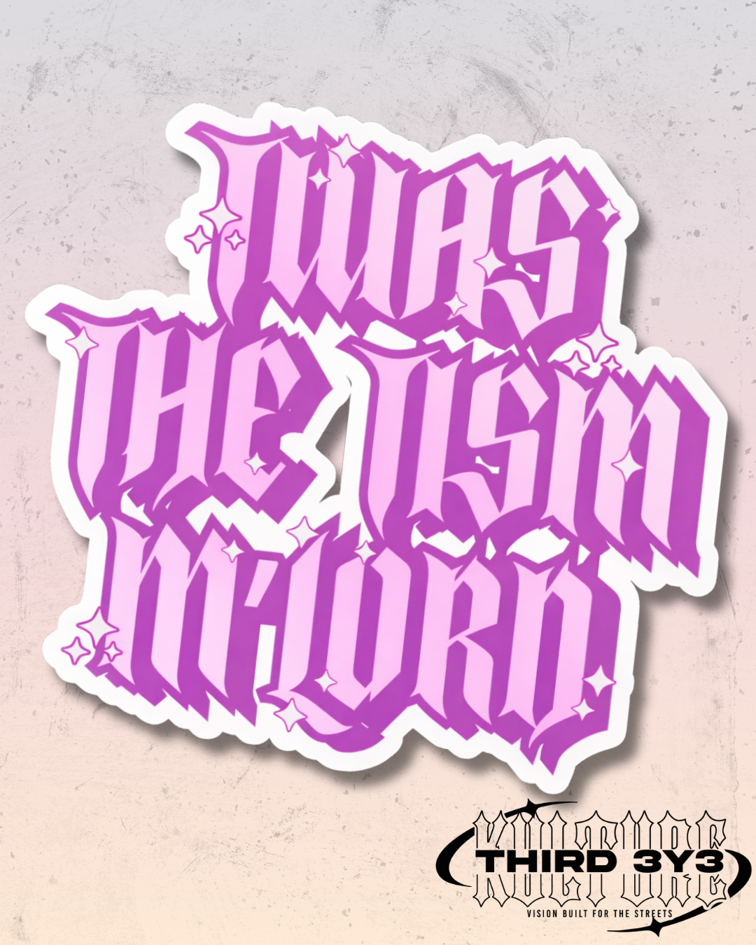 Twas The Tism M'Lord | Glossy Vinyl Sticker