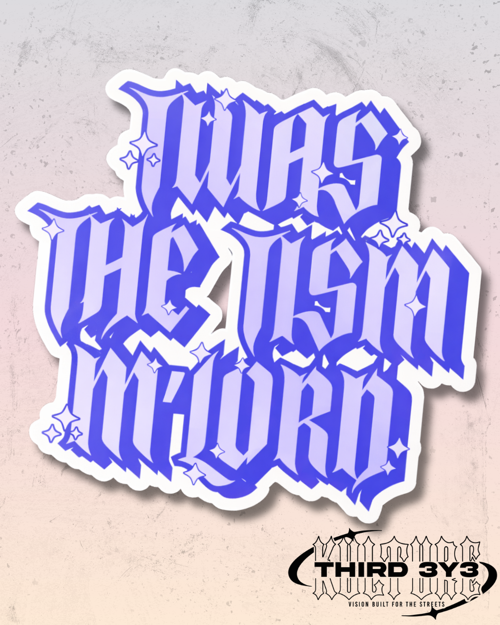 Twas The Tism M'Lord | Glossy Vinyl Sticker
